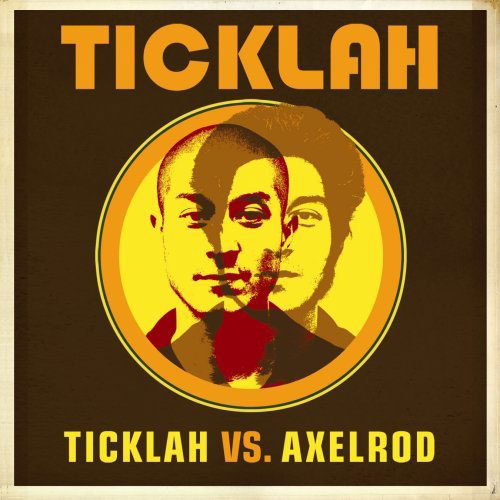 Ticklah Vs Axelrod