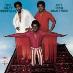 Isley Brothers - Get Into Something