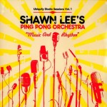 Shawn Lee’s Ping Pong Orchestra - Music And Rhythm
