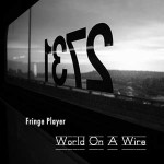 Fringe Player - World On A Wire