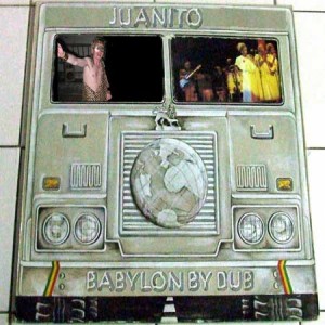 Juanito - Babylon By Dub