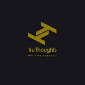 Tru Thoughts - 10th anniversary