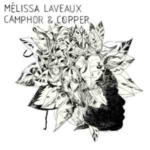 Melissa Laveaux - Camphor and copper