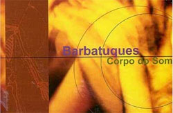 Barbatuques - Corpo Do Som