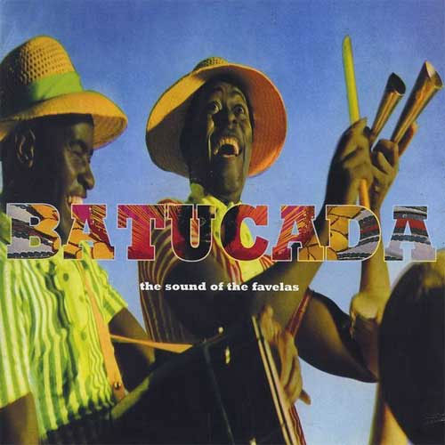 Batucada - The Sound Of The Favelas