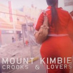 Mount Kimbie - Crooks and Lovers