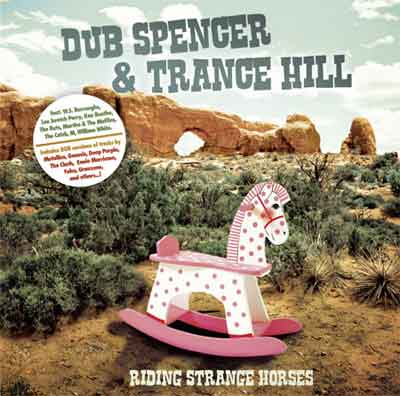 dub spencer and trance hill - riding strange horses