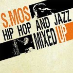 SMOS - Hip Hop and Jazz Mixed Up