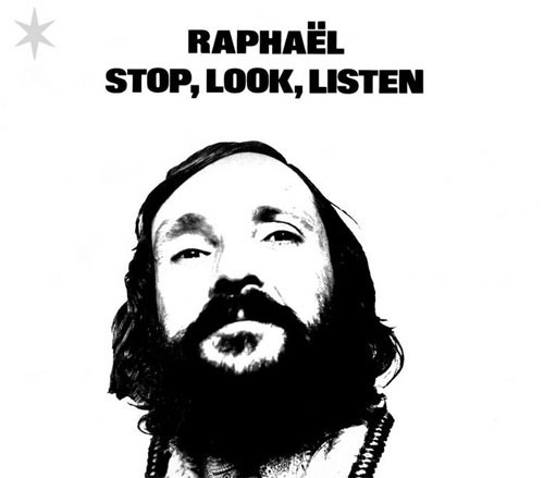 Raphael - Stop Look Listen