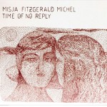 Misja Fitzgerald Michel - Time of no Reply