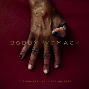 bobby-womack---the-bravest-man-in-the-universe