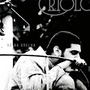 criolo - no na orelha