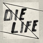 die_life