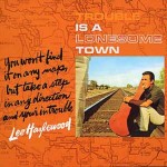 Lee Hazlewood - Trouble is a Lonesome Town