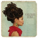 Valerie June - Pushin Against A Stone