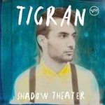 Tigran - Shadow Theater Tigran - Shadow Theater