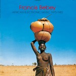 Francis Bebey - African Electrronic Music 1975 1982