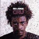 Seu Jorge - Cru