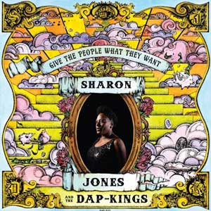 Sharon Jones And The Dap Kings - Give The People what They Want