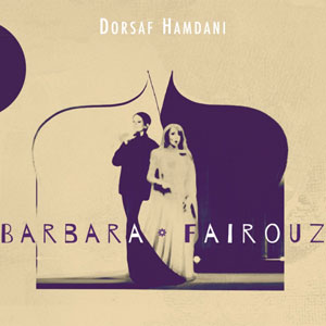 Dorsaf Hamdani - Barbara - Fairouz