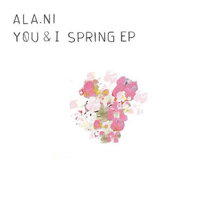Alani - You and I Spring EP