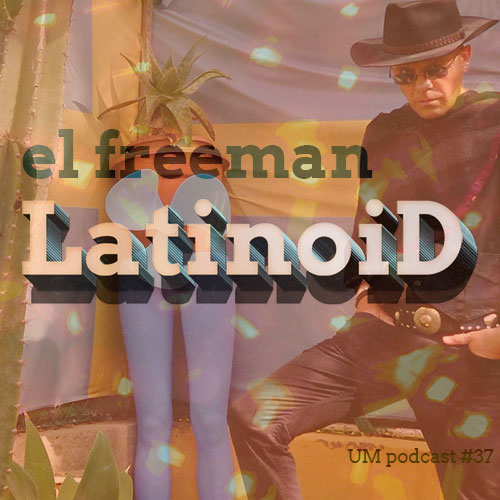 umpodcast37-latinoide