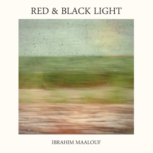 Ibrahim Maalouf - Red & Black Light