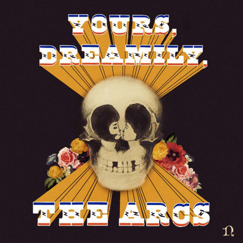 The Arcs - Yours Dreamily