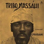 Tribo Massahi estrelando Embaixador