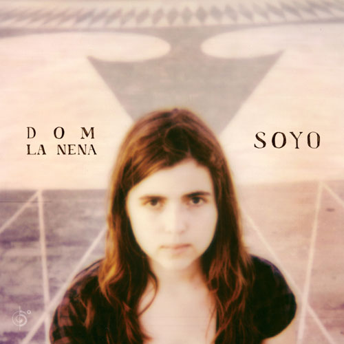 Dom La Nena - Soyo