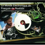 Le Monde Electronique de François de Roubaix
