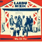 Lakou Mizik - Wa Di Yo