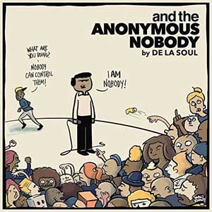 De La Soul and the Anonymous Nobody